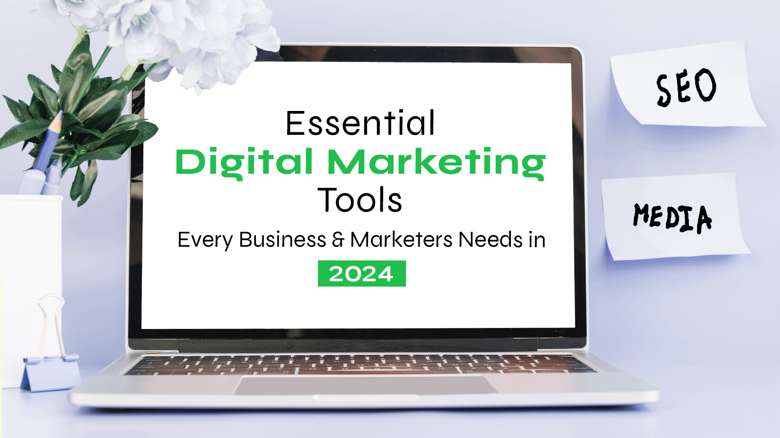 Essential digital marketing tools for 2024
