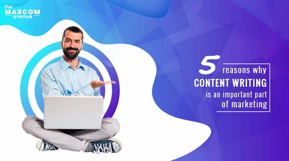 Five reasons why content writing is a crucial part of marketing