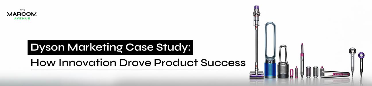 Dyson marketing case study banner showing innovative vacuum cleaners and technology products highlighting product innovation and success strategy