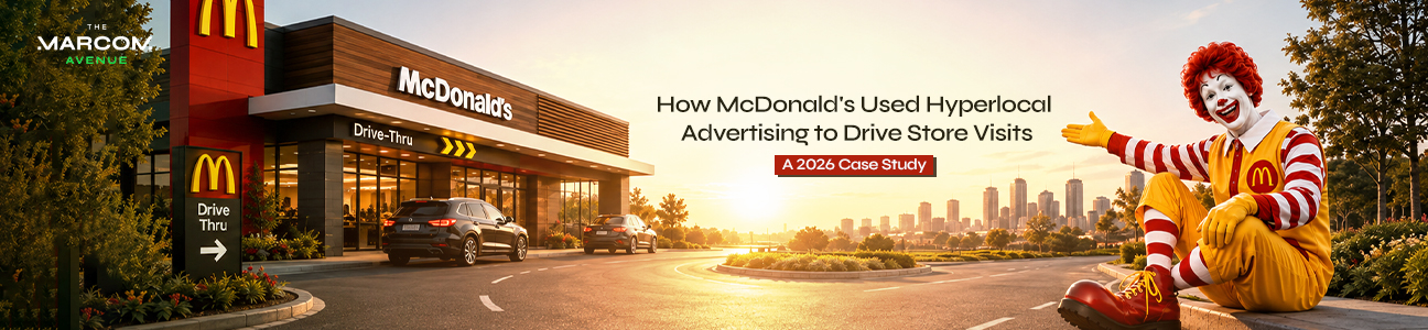 How McDonalds Used Hyperlocal Advertising to Drive Store Visits A 2026 Case Study banner image